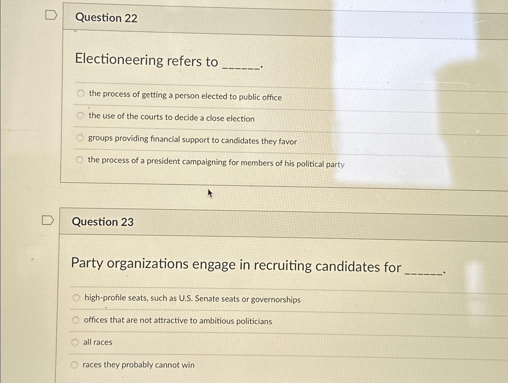 Solved Question 22Electioneering refers tothe process of | Chegg.com