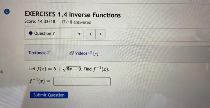 Solved EXERCISES 1.4 Inverse Functions Score: 14.33/1817/18 | Chegg.com