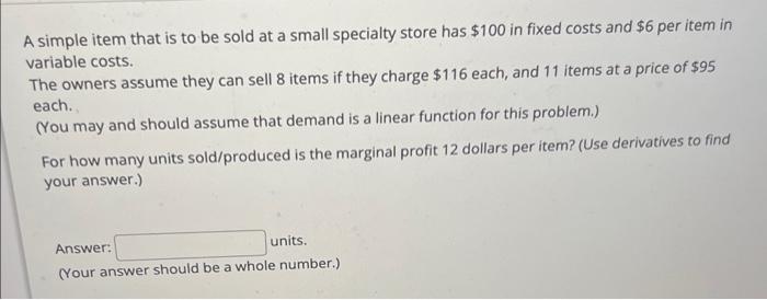 Solved A simple item that is to be sold at a small specialty | Chegg.com