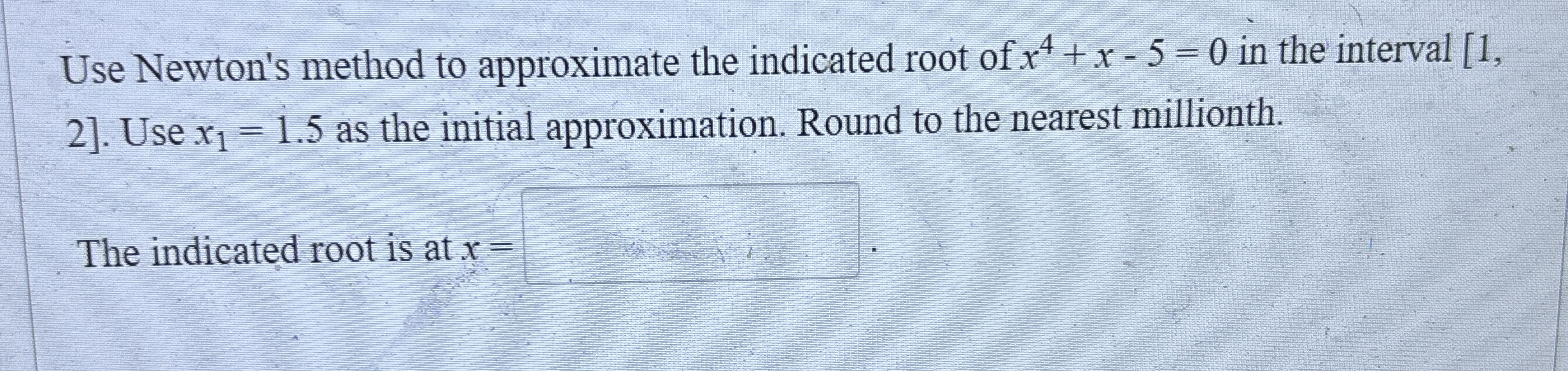 Solved Use Newton's method to approximate the indicated root | Chegg.com