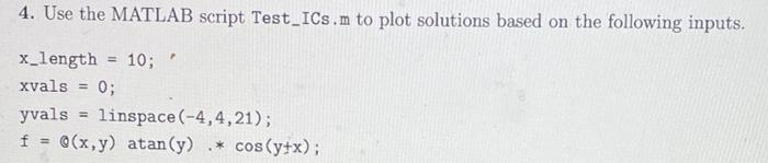 Solved 4. Use the MATLAB script Test_ICs.m to plot solutions | Chegg.com