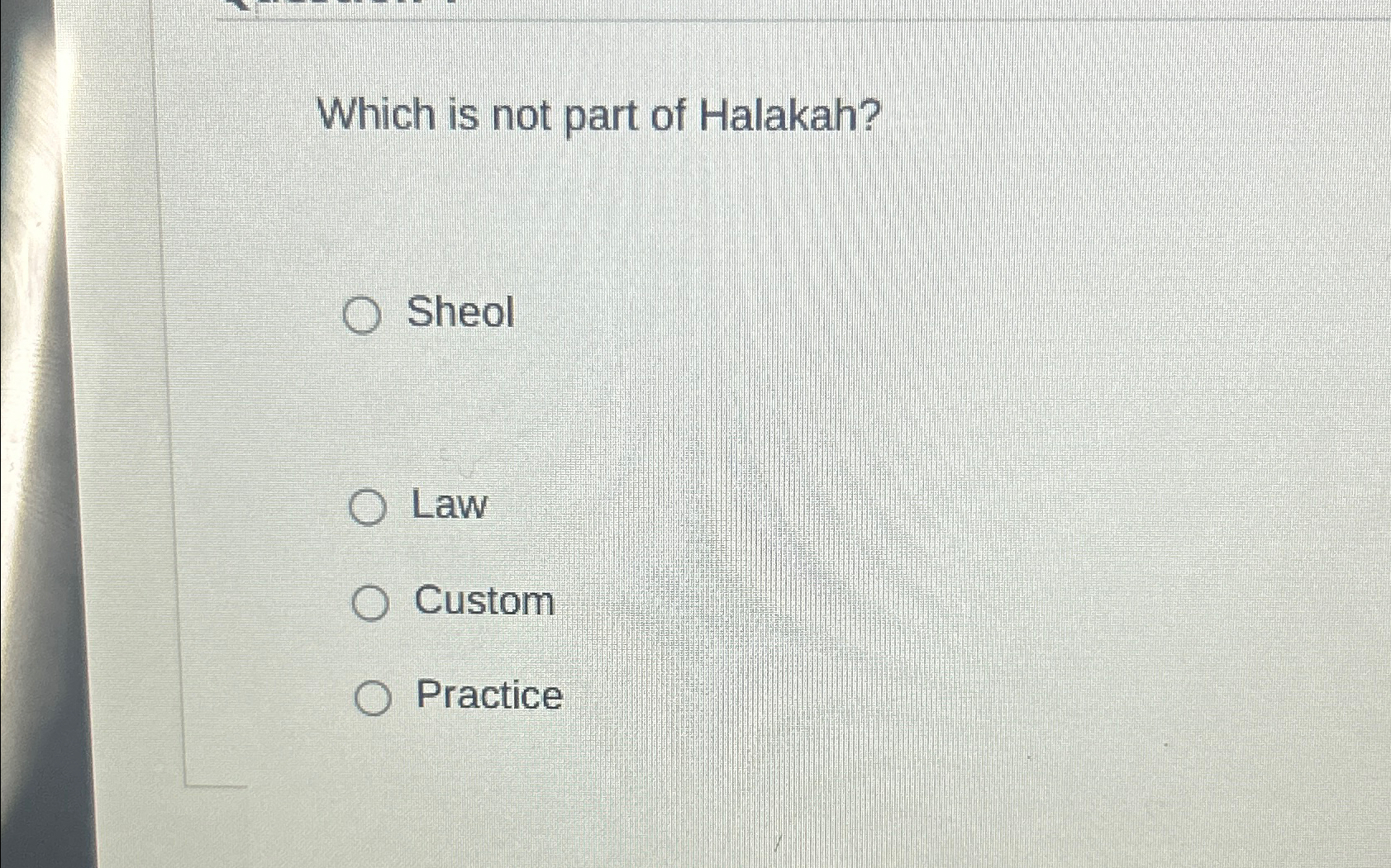 Which is not part of Halakah?SheolLawCustomPractice | Chegg.com