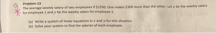 Solved Problem 13 The average weekly salary of two employees | Chegg.com