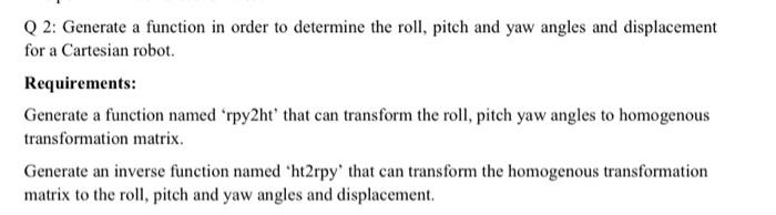 Solved Q 2: Generate a function in order to determine the | Chegg.com