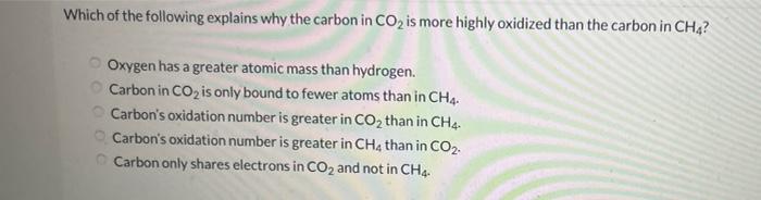 Solved Which of the following explains why the carbon in CO2 | Chegg.com