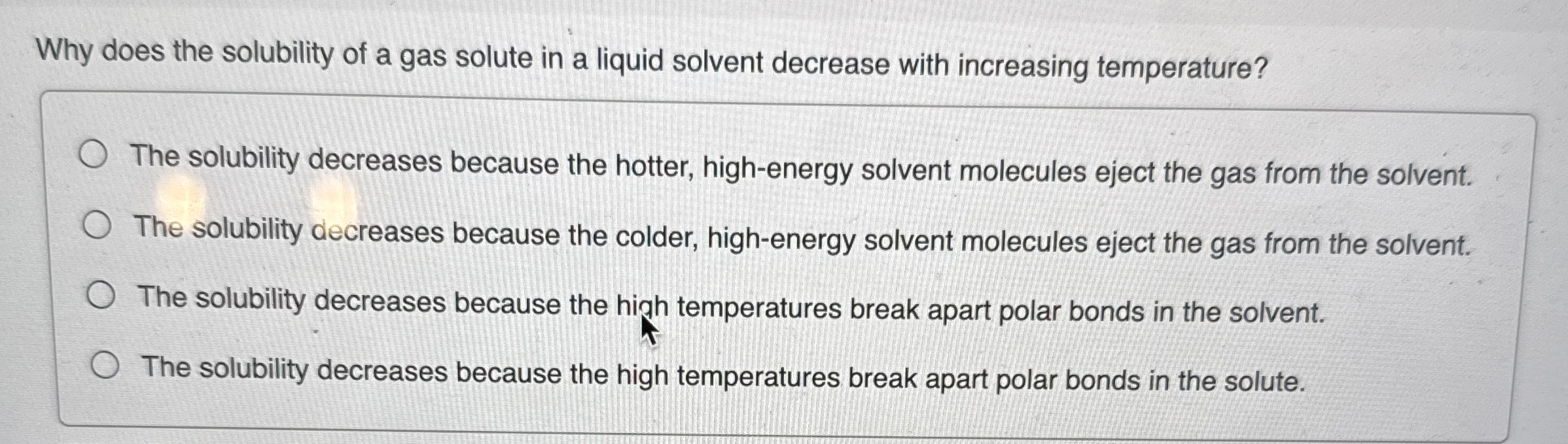 Solved Why does the solubility of a gas solute in a liquid | Chegg.com