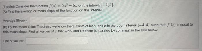 Solved (1 point) Consider the function f(x)=5x3−6x on the | Chegg.com