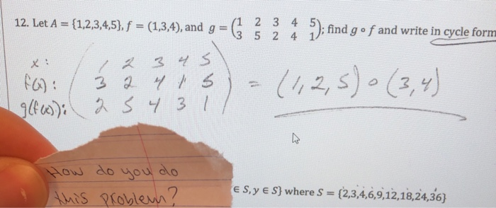 Solved 12. Let A = {1,2,3,4,5), f = (1,3,4), and g = ( 2 3 4 | Chegg.com