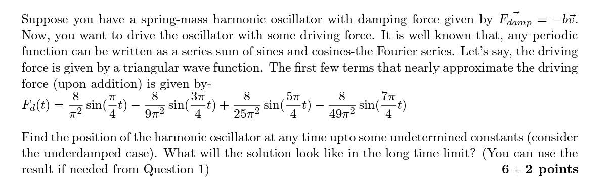 Solved Suppose you have a spring-mass harmonic oscillator | Chegg.com