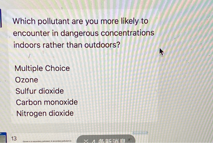 Solved Which pollutant are you more likely to encounter in | Chegg.com