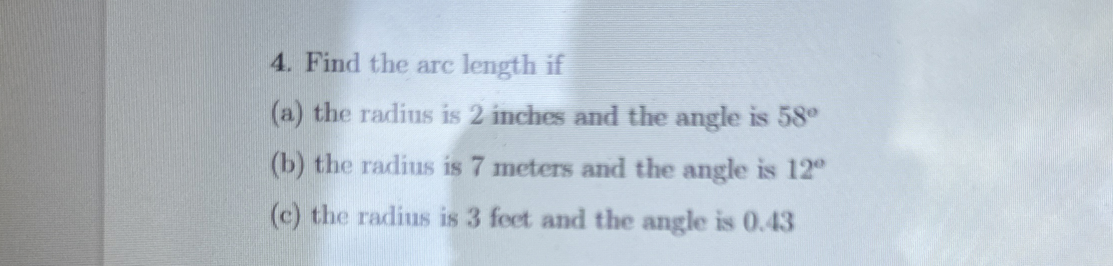 Solved Find the are length if(a) ﻿the radius is 2 ﻿inches | Chegg.com
