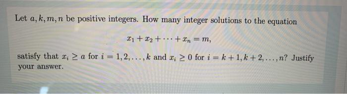 Solved Let a, k, m, n be positive integers. How many integer | Chegg.com