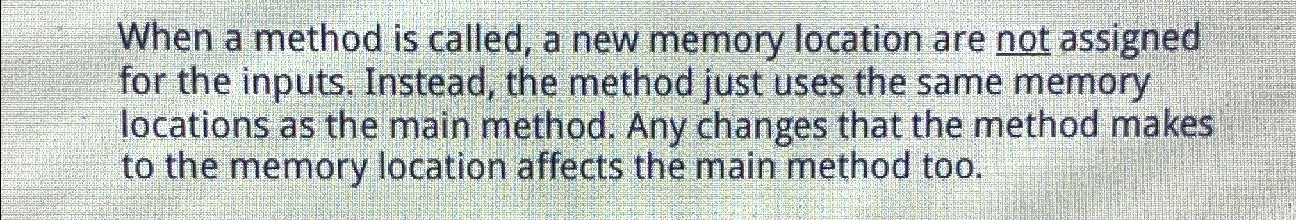 Solved When a method is called, a new memory location are | Chegg.com