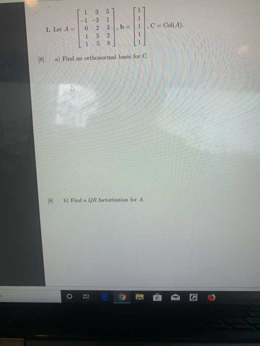 Solved 5 -1 -3 2 1 = Col(A). 1. Let A= 1 5 2 1 5 8a) Find An | Chegg.com