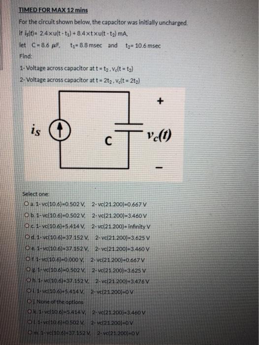 Solved TIMED FOR MAX 12 mins For the circuit shown below, | Chegg.com