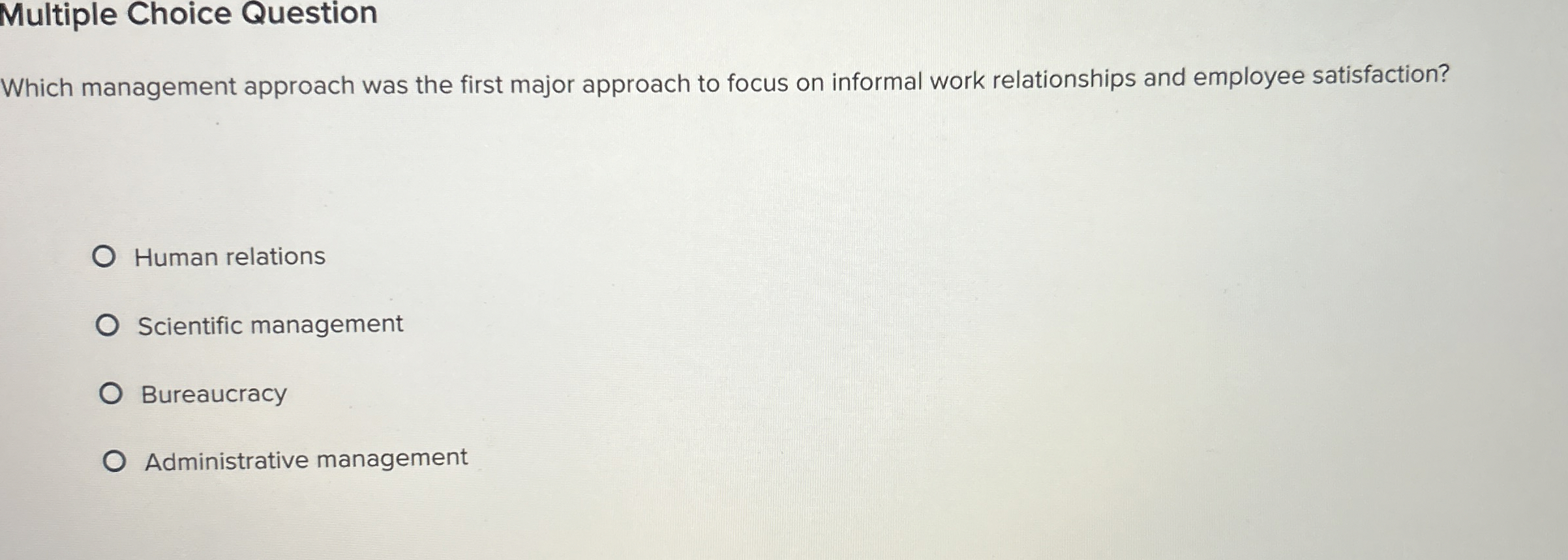 Solved Multiple Choice QuestionWhich management approach was | Chegg.com