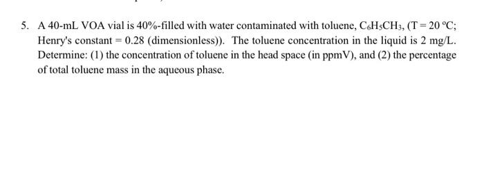 Solved 5. A 40-mL VOA vial is 40%-filled with water | Chegg.com