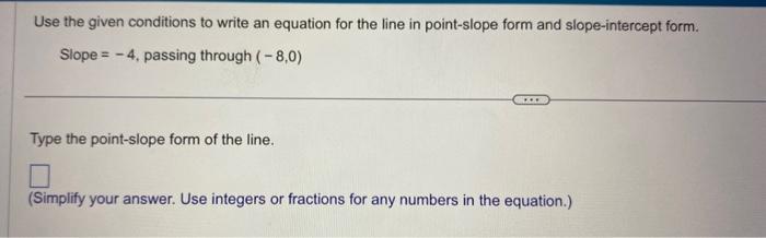 Solved Write the point-slope form of the line satisfying the | Chegg.com