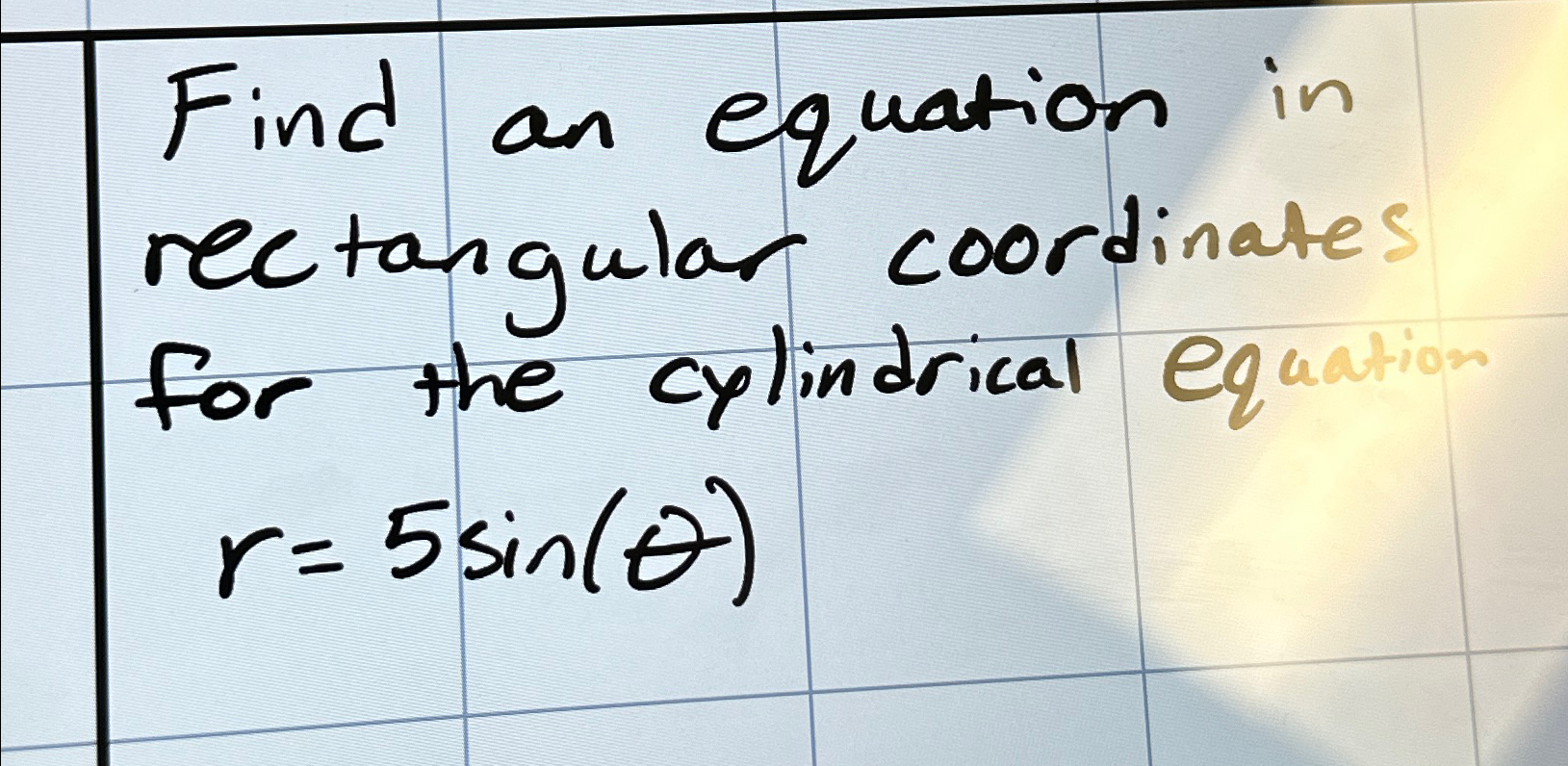 Solved Find an equation in rectangular coordinates for the | Chegg.com