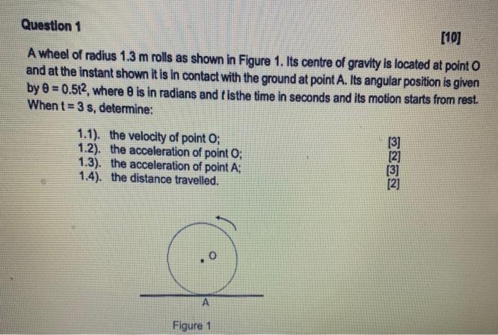 Solved A wheel of radius 1.3 m rolls as shown in Figure 1. | Chegg.com