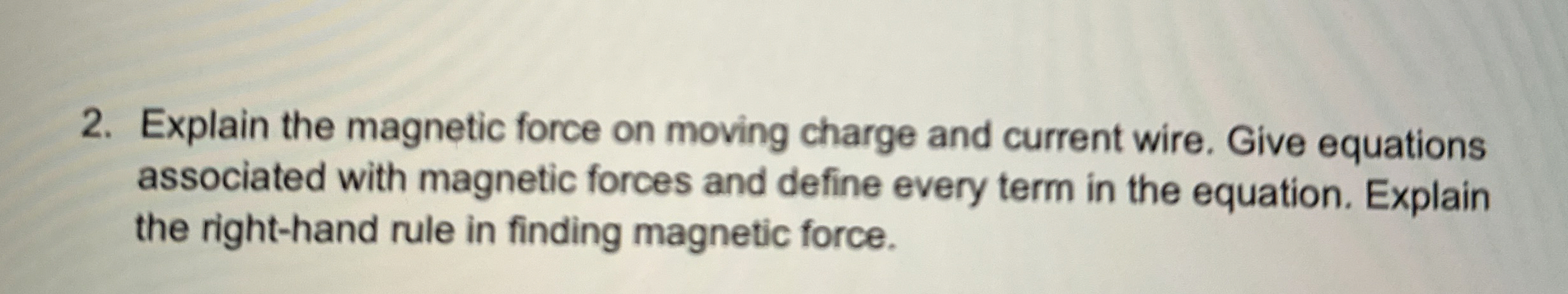 Solved Explain the magnetic force on moving charge and | Chegg.com