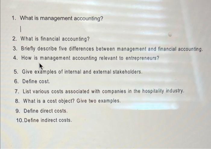 Solved 1. What is management accounting? 2. What is | Chegg.com