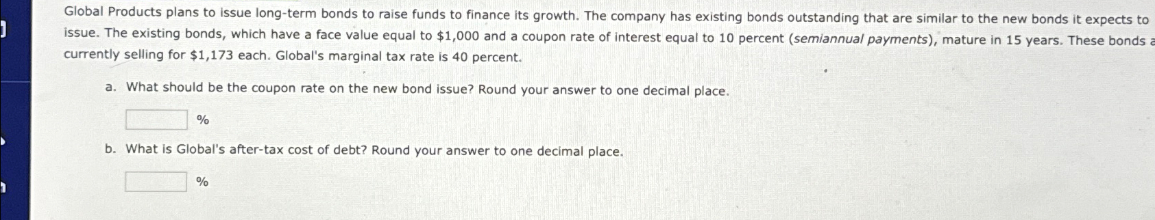 Solved Global Products plans to issue long-term bonds to | Chegg.com