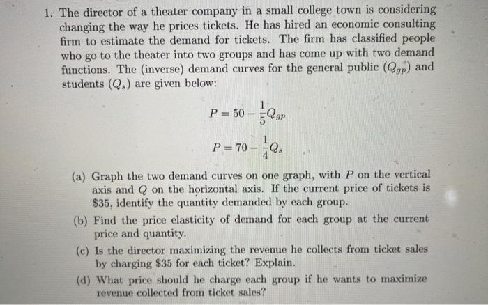 Solved a 1. The director of a theater company in a small | Chegg.com