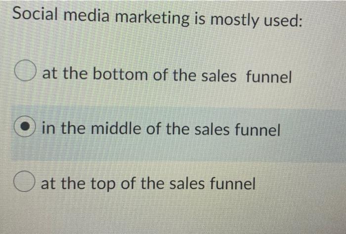 Solved Social media marketing is mostly used: at the bottom | Chegg.com