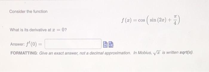 Solved Consider the function f(0) = cos s( sin (2x) + ) What | Chegg.com