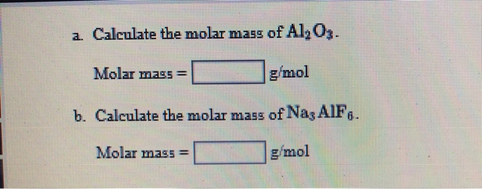 Solved A Calculate The Molar Mass Of Al2o3 Molar Mass 4191