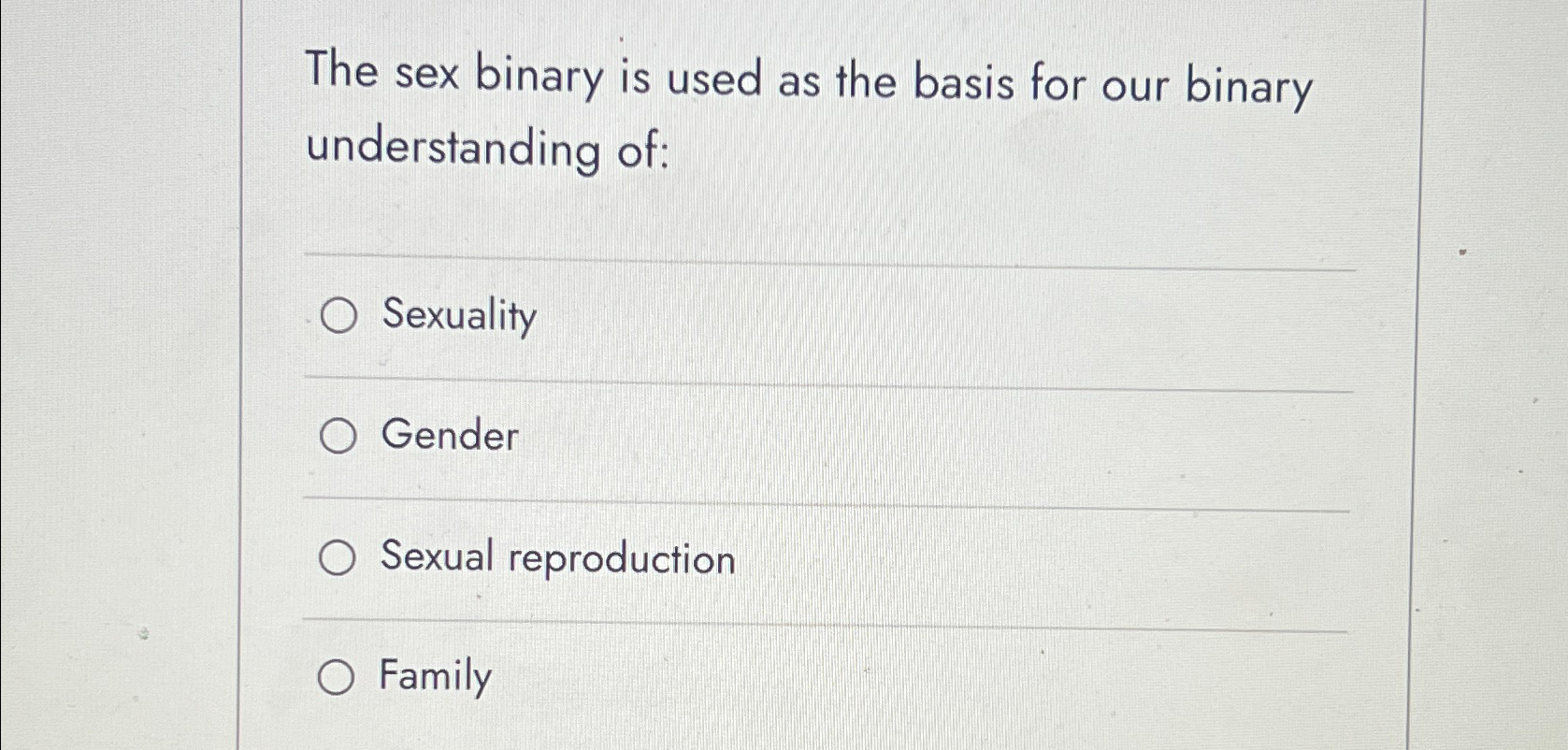 Solved The Sex Binary Is Used As The Basis For Our Binary