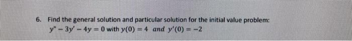 Solved Find the general solution and particular solution for | Chegg.com
