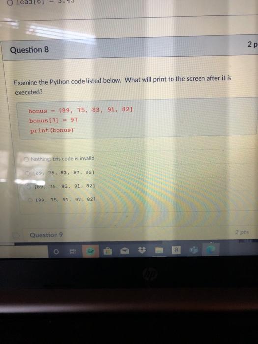 Solved O lead[6] 2 p Question 8 Examine the Python code | Chegg.com