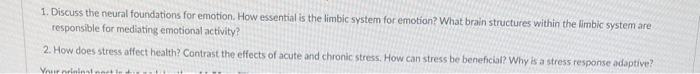 Solved 1. Discuss the neural foundations for emotion. How | Chegg.com