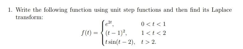 Solved 1. Write the following function using unit step | Chegg.com