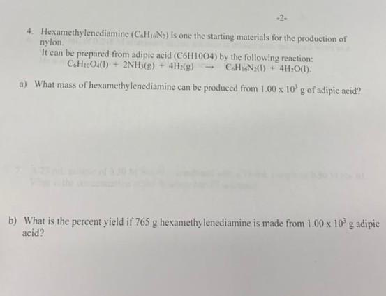 4. Hexamethylenediamine \( \left(\mathrm{C}_{4} \mathrm{H}_{16} \mathrm{~N}_{2}\right) \) is one the starting materials for t