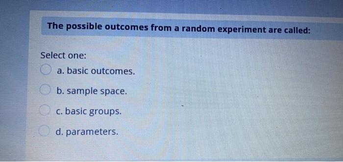 Solved The possible outcomes from a random experiment are | Chegg.com