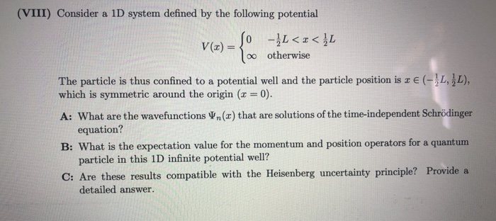 Solved (VIII) Consider a 1D system defined by the following | Chegg.com