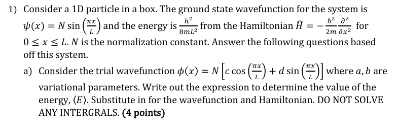 Solved Consider a 1D ﻿particle in ﻿a box. The ground state | Chegg.com