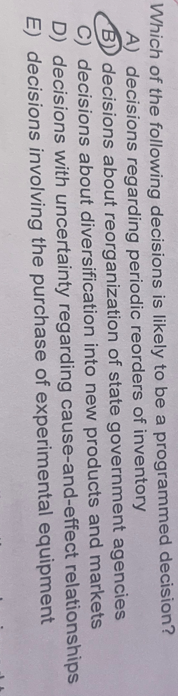 Solved Which of the following decisions is likely to be a | Chegg.com
