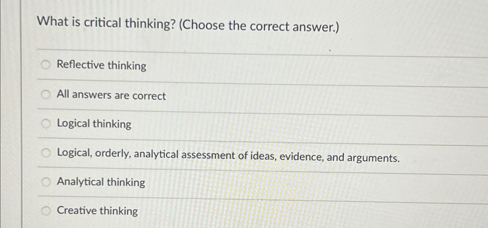Solved What is critical thinking? (Choose the correct | Chegg.com