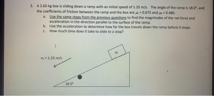 Solved 3. A 2.65-kg box is sliding down a ramp with an | Chegg.com