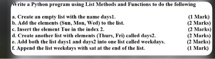 Solved Write a Python program using List Methods and | Chegg.com