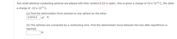 Solved Two Small Identical Conducting Spheres Are Placed | Chegg.com