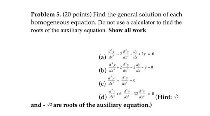 Solved Problem 5. (20 points) Find the general solution of | Chegg.com