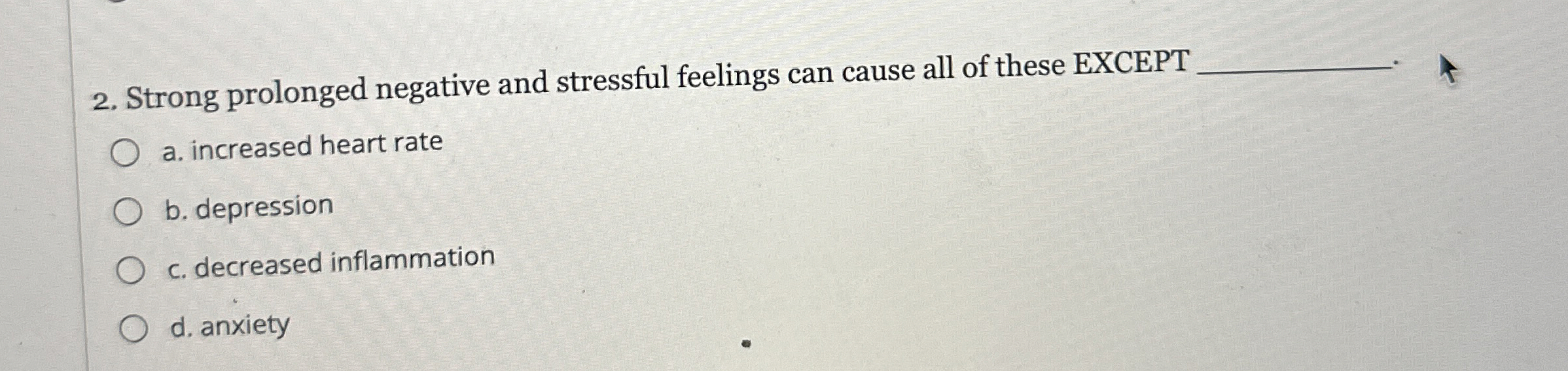 Solved Strong prolonged negative and stressful feelings can | Chegg.com