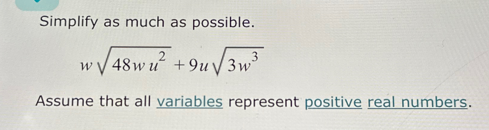 Solved Simplify as much as possible.w48wu22+9u3w32Assume | Chegg.com