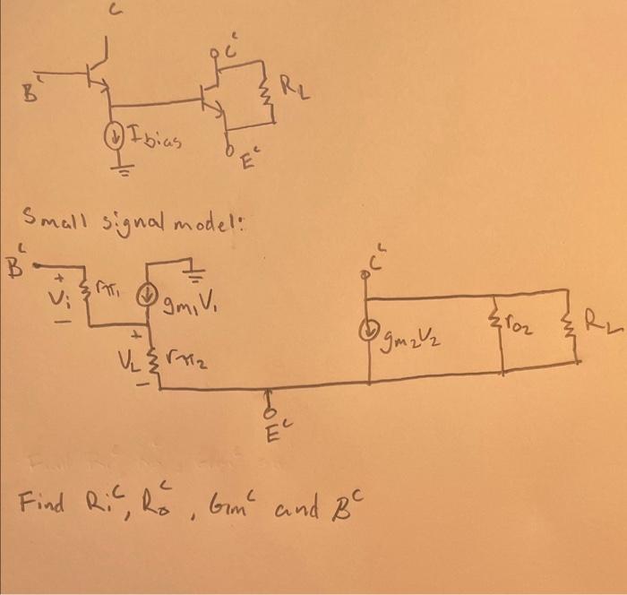 Small signal model: Find RiC,R0c,Gmc and Bc | Chegg.com