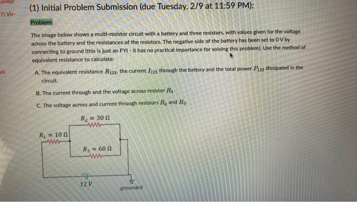 Solved center 7) Vir (1) Initial Problem Submission (due | Chegg.com